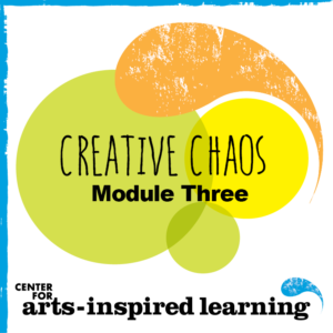 The award of this badge, “Behavior Management: A Guide to Creative Chaos,” is the third module in the Center for Arts-Inspired Learning’s (CAL) teaching artist professional development series that provides attendees an understanding of the ages and stages of all learners and adaptation skills for arts activities using the Universal Design for Learning. The earner has recognized physical, cognitive, social, and literacy development benchmarks specific to the different ages of students and has demonstrated an understanding of the students they will likely encounter to help determine ways to help manage their behaviors through the arts.